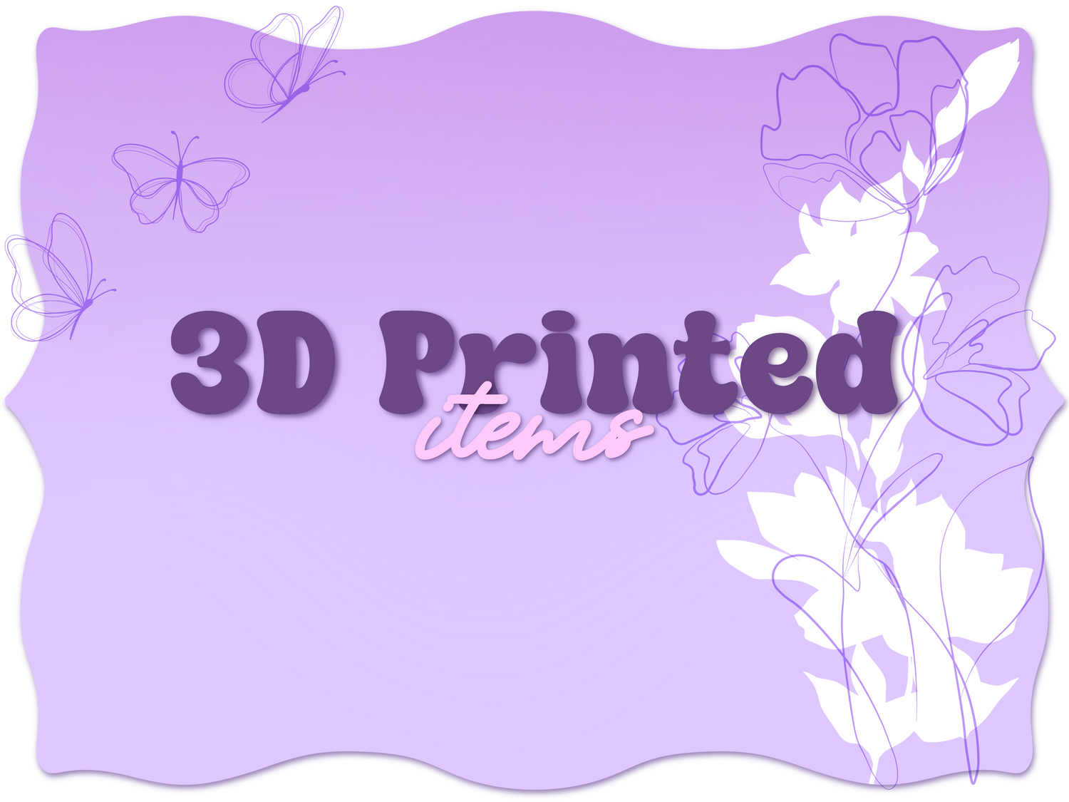 3D Printed Items