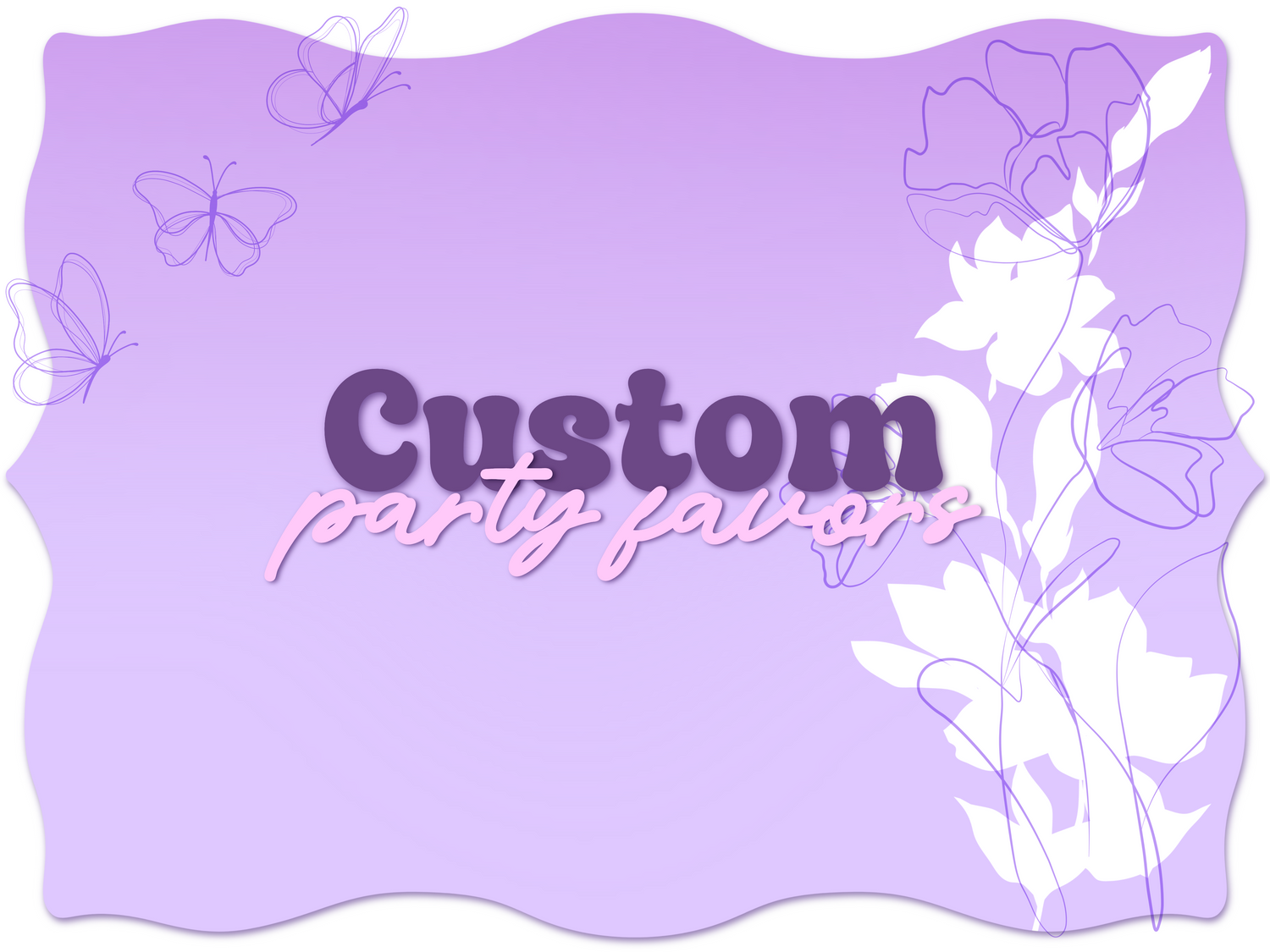 Custom Party Favors