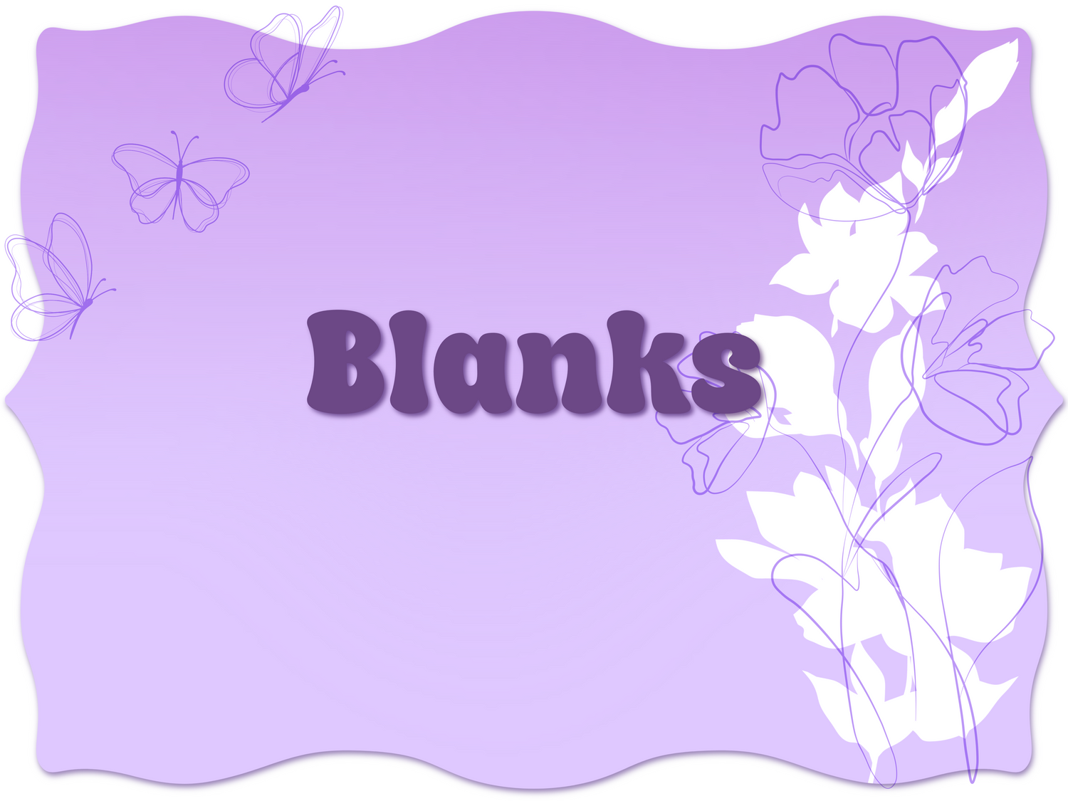 Blanks